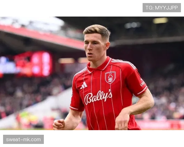 诺丁汉森林转会窗大手笔引援,多员新将加盟提升球队竞争力 诺丁汉森林转会窗大手笔引援,多员新将加盟提升球队竞争力